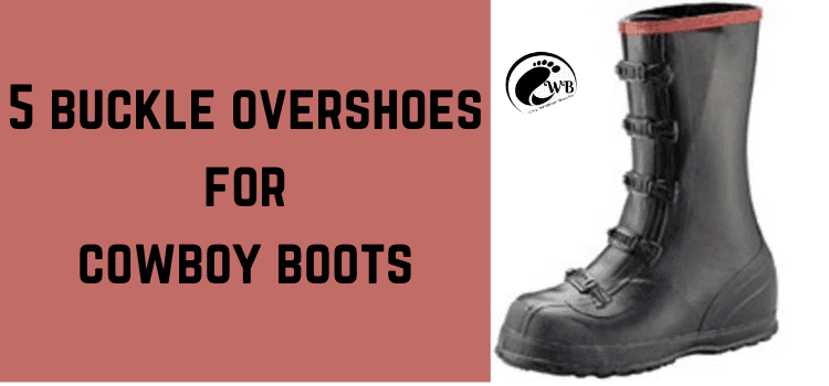5 buckle overshoes for cowboy boots
