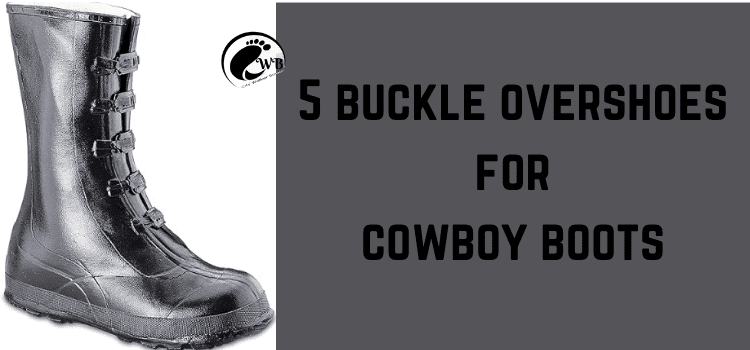 Stylish Protection: Buckle Overshoes for Cowboy Boots
