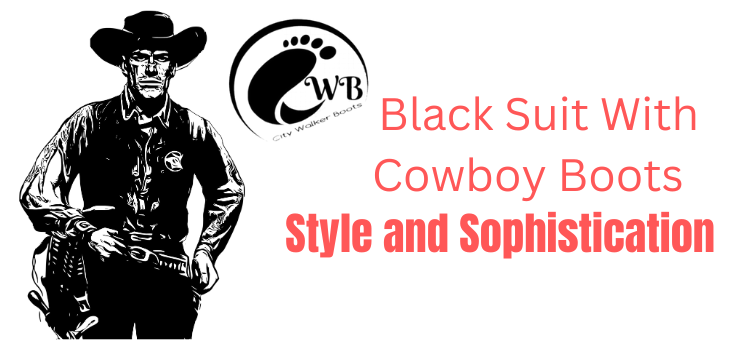 Black Suit With Cowboy Boots_ Style and Sophistication