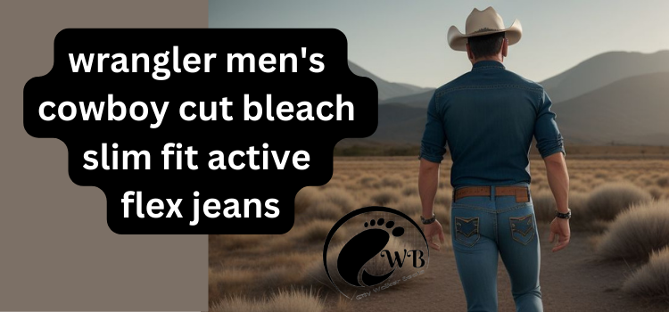 Power up your style with Wrangler Men’s Cowboy Cut Bleach Slim Fit Active Flex Jeans